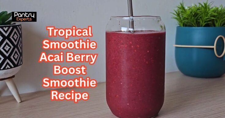 Tropical Smoothie Acai Berry Boost Recipe